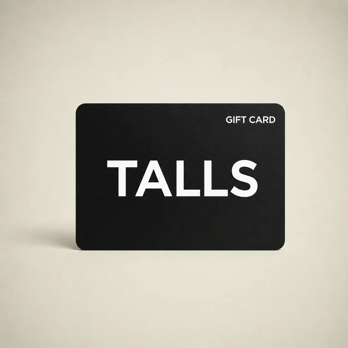 TALLS Gift Card